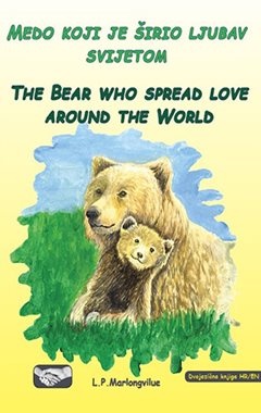 MEDO KOJI JE ŠIRIO LJUBAV SVIJETOM - THE BEAR WHO SPREAD LOVE AROUND THE WORLD